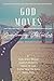 God Moves: Overcoming Obsta...