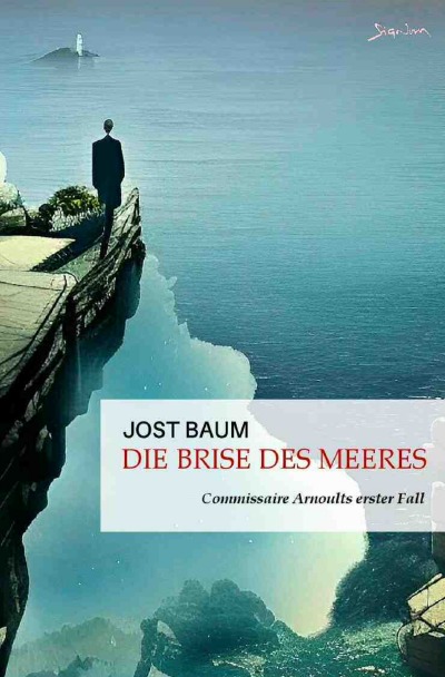 Die Brise des Meeres: Commissaire Arnoults erster Fall (German Edition)