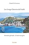 Les Longs Chemins...