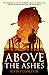 Above the Ashes by Kevin P Conley Jr