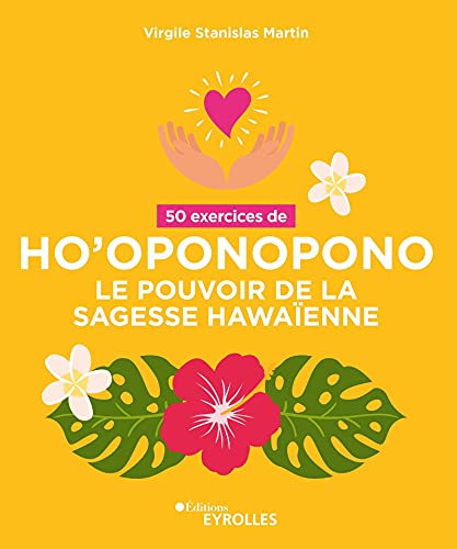 50 exercices de Ho'oponopono: Le pouvoir de la sagesse Hawaïenne (Paperback)
