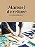 Manuel de reliure: Apprenez...