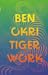 Tiger Work