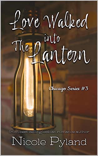 Love Walked into The Lantern (Chicago, #3)