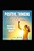 POSITIVE THINKING FOR WOMEN! by Jill Bixie