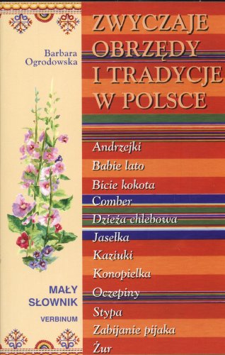 Zwyczaje obrzedy i tradycje w Polsce (Paperback)