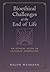 Bioethical Challenges at the End of Life: An Ethical Guide in Catholic Perspective