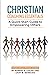 Christian Coaching Essentials: A Quick-Start Guide to Empowering Others