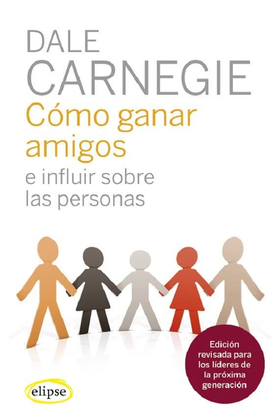Cómo ganar amigos e influir sobre las personas (Paperback)