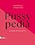 Pussypedia: Le guide de la chatte