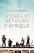 Scènes et détours d'Afrique...