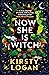 Now She Is Witch