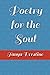 Poetry for the Soul by Tanya Derstine