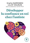 Développer la confiance en soi chez l'autiste Développer la confiance en soi chez l'autiste