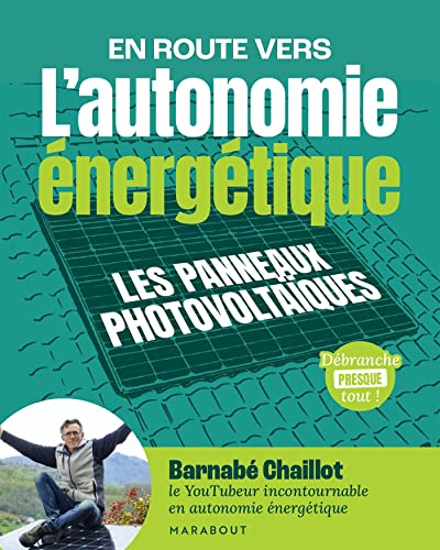 L'autonomie énergétique: Les panneaux photovoltaïques (Paperback)