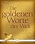 Die goldenen Worte der Welt by Jonathan Byron