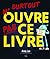 N'ouvre pas ce livre ! (tome 1): Va lire autre chose !