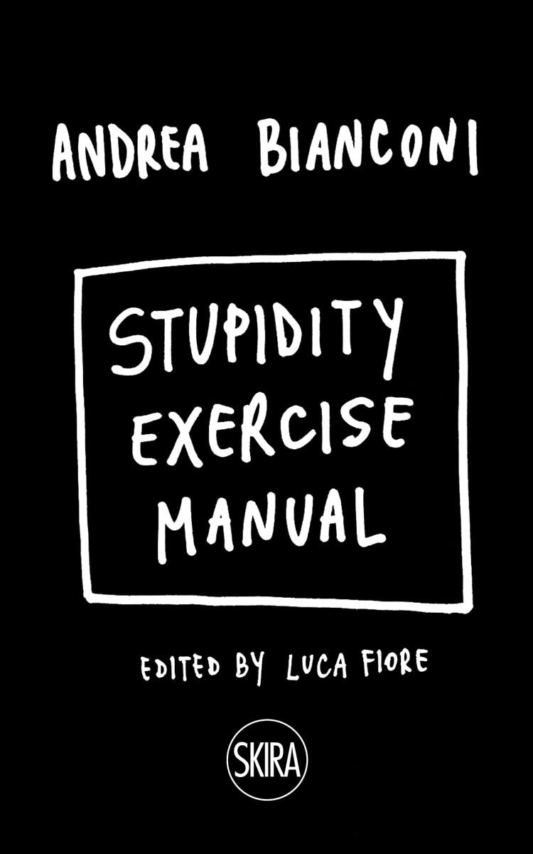 Andrea Bianconi: Stupidity Exercise Manual (Spiral-bound)