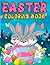 Easter Egg Coloring Book: A Lovely, cute, and Fun Easter Coloring Book For Kids Ages 4-8 and Toddler ages 2-4, with over 76 Beautiful Coloring Pages For you To color And Relax
