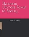 Skincare: Ultimate Power to Beauty