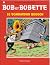 "bob & bobette t.160; le bombardon bougon"