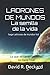 Ladrones de mundos La semilla de la vida by David R. Deckard