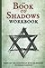 The Book of Shadows Workbook: Based on the Gardnerian Book of Shadows by Gerald Gardner
