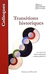Transitions historiques - [actes du 12e Colloque de la Maison Archéologie et ethnologie, René-Ginouvès, Nanterre, 10-12 jui