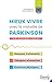 Mieux vivre avec la maladie de Parkinson - Le guide info