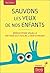 Sauvons les yeux de nos enfants - Rééducation visuelle - Méth... by Ney Chaves
