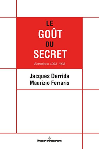 Le Goût du secret: Entretiens 1993-1995 (Paperback)