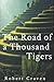 The Road of a Thousand Tigers
