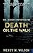 Death on the Walk: A Histor...