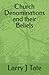 Church Denominations and their Beliefs by Larry J Tate