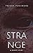 STRANGE: A Short Story abou...