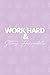 Work Hard Stay Humble Noteb...