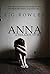 Anna by E.G. Rowley