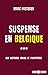 Suspense en Belgique: Des h...