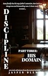 Discipline Part Three: His Domain (Discipline #3)