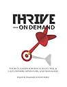 Thrive On-Demand: The Day Planner for Restaurant, Bar, & Cafe Owners, Operators, and Managers