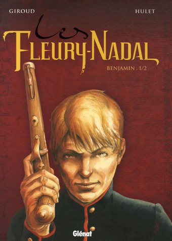 Les Fleury-Nadal - Tome 02: Benjamin (1ère partie)
