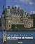 Les Chateaux de France : Tr...