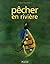 Pêcher en rivière