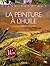 La peinture à l'huile: L'éq...