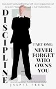 Discipline Part One: Never Forget Who Owns You