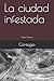 La ciudad infestada by Carlos Velasco