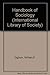 Handbook of Sociology (International Library of Society)