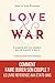 Love and War. L'amour est u...