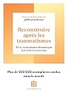 Reconstruire après les traumatismes: De la maltraitance domestique aux violences sociales