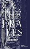 Cathédrales: Le temps de l'oeuvre, l'oeuvre du temps
